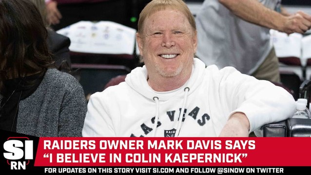 Raiders Owner Mark Davis Believes In Colin Kaepernick, Would OK His Team Signing Him
