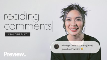 Francine Diaz Reacts to Fan Comments | PREVIEW