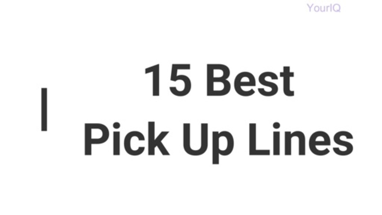 15 best pick up lines ever