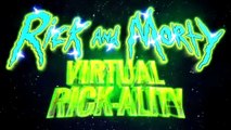 Rick and Morty: Virtual Rick-ality launch trailer