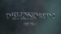 Dishonored 2 free trial now available