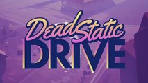 Dead Static Drive trailer #1