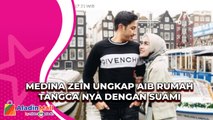 Medina Zein Ungkap Aib Rumah Tangga nya dengan Suami