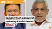 Mahkamah tolak saman fitnah pensyarah terhadap Khalid Samad