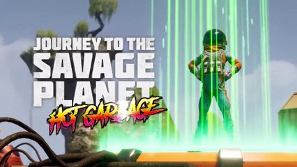 Journey to the Savage Planet: Hot Garbage launch trailer