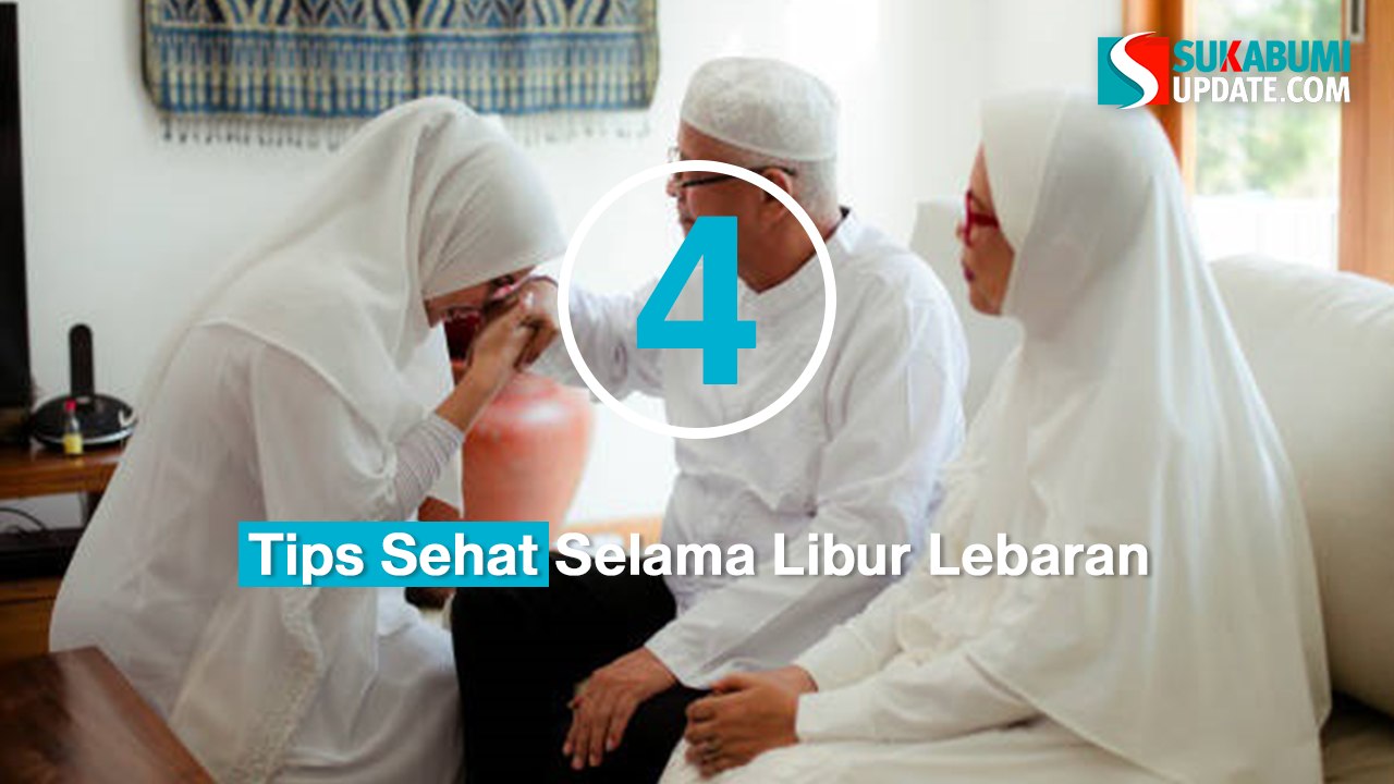 4 Tips Sehat Selama Libur Lebaran