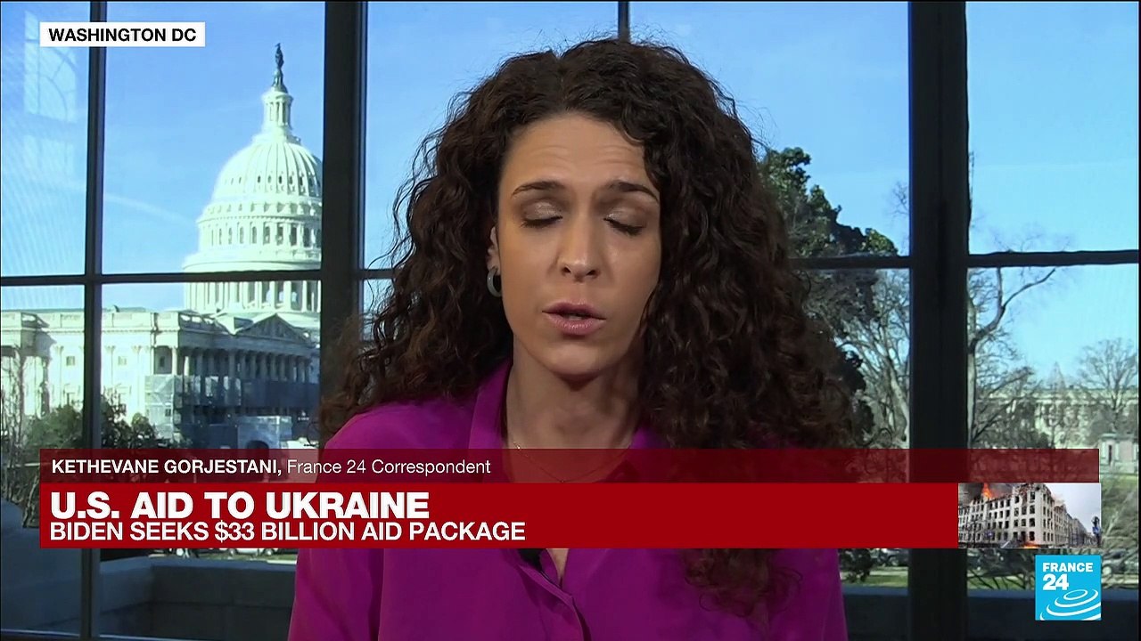 Joe Biden seeks $33 billion to bolster Ukraine's fight against Russia
