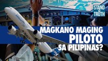 Magkano maging piloto sa Pilipinas? | Stand for Truth