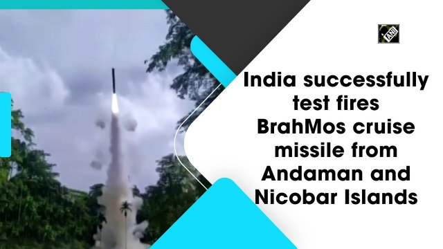 India successfully tests fires BrahMos cruise missile from Andaman and Nicobar Islands