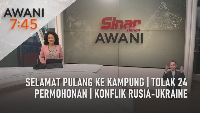 AWANI 7:45 [29/04/2022] - Selamat pulang ke kampung | Tolak 24 permohonan | Konflik Rusia-Ukraine