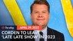 James Corden to leave 'Late Late Show' in 2023