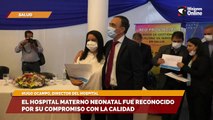 El Hospital Materno Neonatal fue reconocido por su compromiso con la calidad