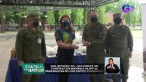 Construction materials sa AFP sa pamamagitan ng GMA Kapuso Foundation | SONA