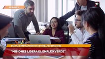 “Misiones lidera el empleo verde”