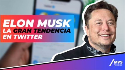 Elon Musk la gran tendencia en Twitter