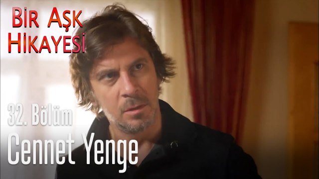 Cennet yenge - Bir Aşk Hikayesi 32. Bölüm