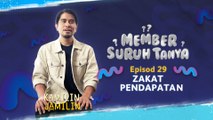 Member Suruh Tanya - Zakat Pendapatan/Gaji [EP 29]