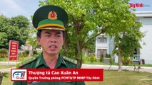 Biên giới Tây Ninh- Luôn luôn là cao điểm!