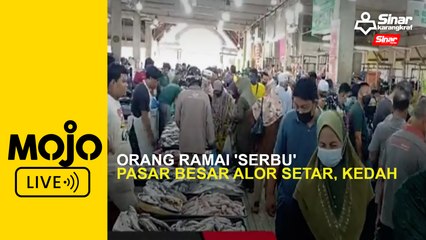 Descargar video: Orang ramai 'serbu' Pasar Besar Alor Setar, Kedah