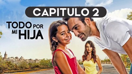 TODO POR MI HIJA CAPITULO 2 ESPAÑOL ❤  COMPLETO HD