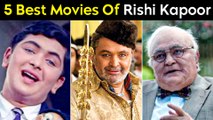 5 Best Rishi Kapoor Movies To Watch In His Memory