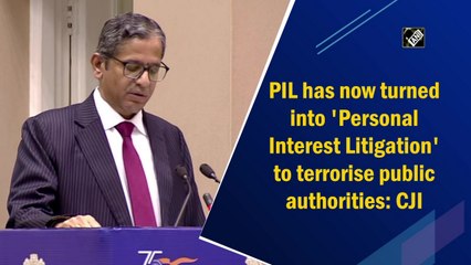 PIL has now turned into 'Personal Interest Litigation' to terrorise public authorities: CJI