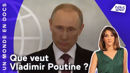 Que veut Vladimir Poutine ?