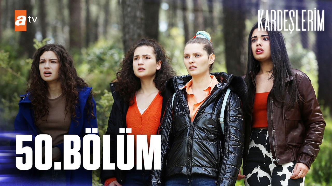 Kardeşlerim 50. Bölüm