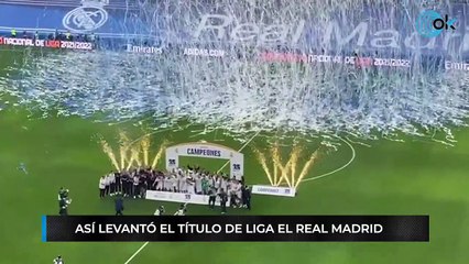 Así levantó el título de Liga el Real Madrid