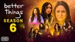 Better Things Season 6 Trailer (2022) FX, Release Date, Cast, Episode 1, Ending, Pamela Adlon,
