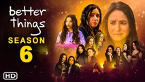 Better Things Season 6 Trailer (2022) FX, Release Date, Cast, Episode 1, Ending, Pamela Adlon,