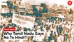 A Tamil Writer Tells Us Why South India Says No To Hindi