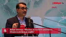 Bakan Dönmez: Meydanı bunların yalanlarına, iftiralarına bırakacak değiliz