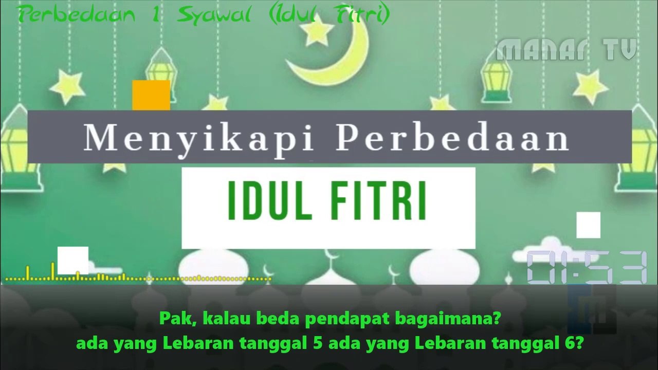 Perbedaan 1 Syawal (Idul Fitri) - Bagaimana menyikapinya?