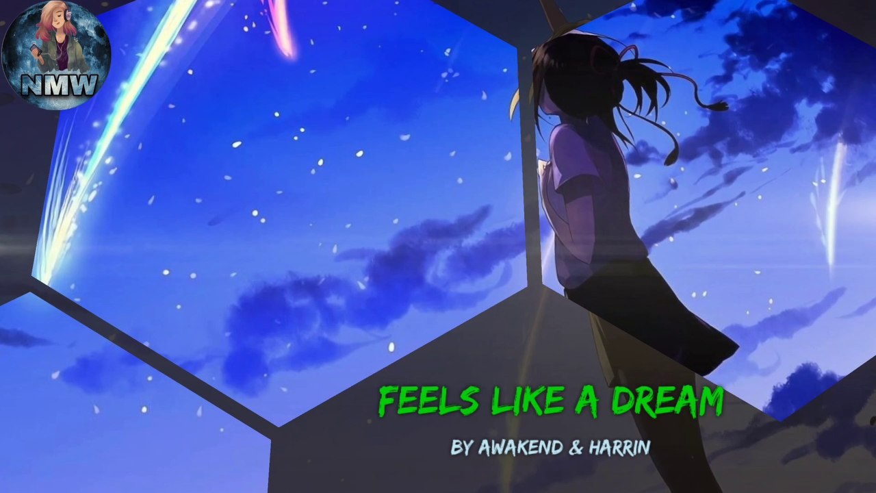 Nightcore _-_Feels Like A Dream_-_Awakend & Herrin