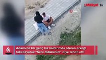 Adana'da sokak ortasında erkeğe şiddet: Seni öldürürüm