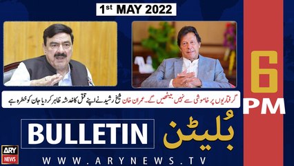 ARY News Bulletin | 6 PM | 1st May 2022
