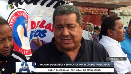 Marcha de gremios y sindicatos por el Día del Trabajador - #01May - Ahora