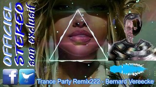 Trance Party Remix222 V2 - Bernard Vereecke (Video Sound HD)