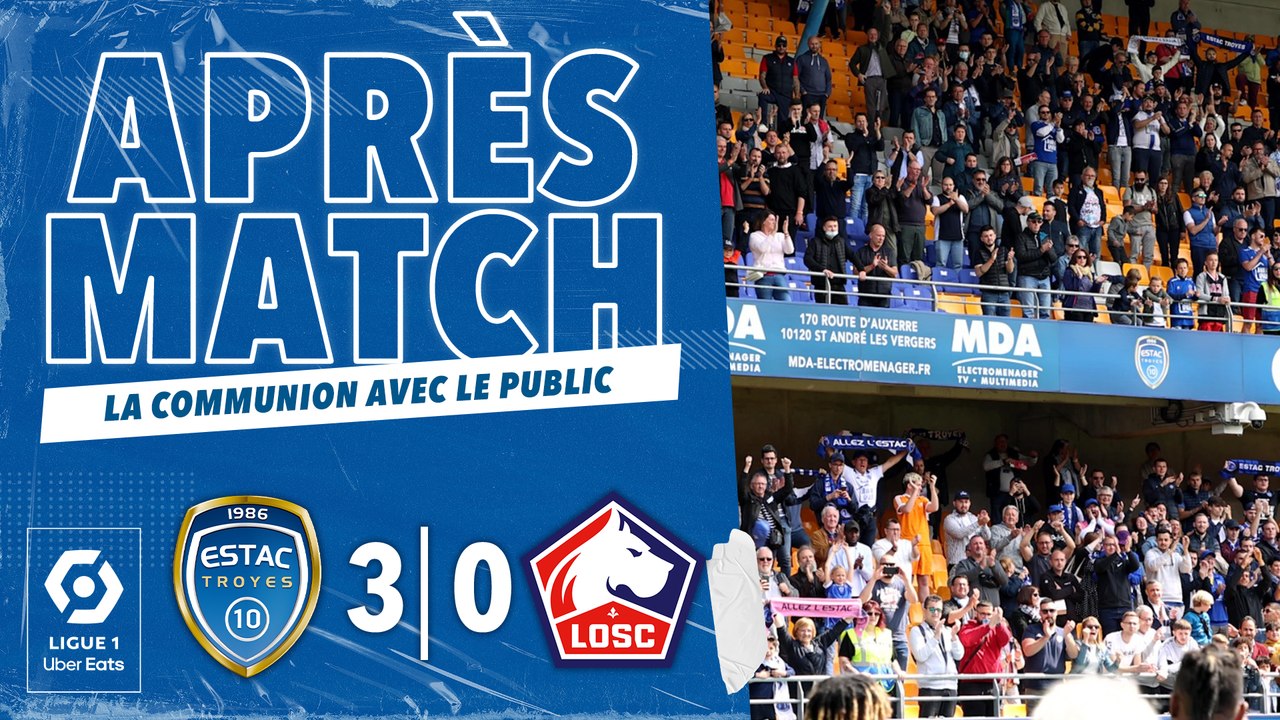 ESTAC 3-0 Lille | La communion avec le public