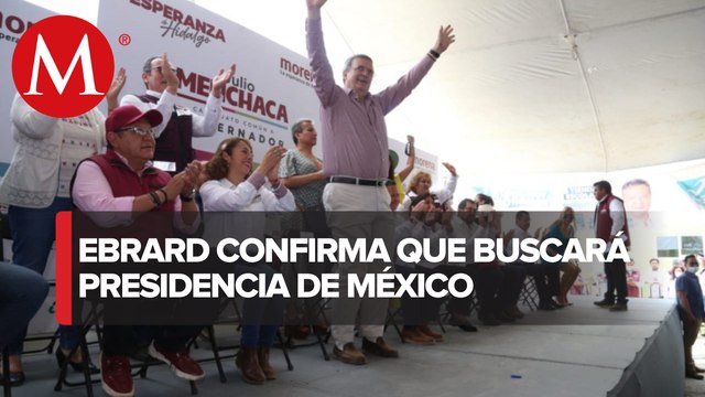 Marcelo Ebrard buscará la candidatura a la Presidencia de la República en 2024 por Morena