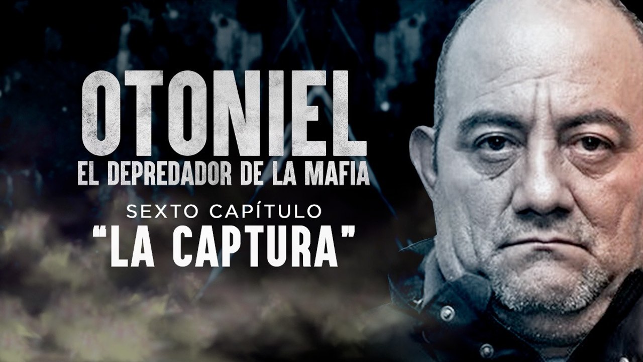 La caída de 'Otoniel', jefe del Clan del Golfo,...