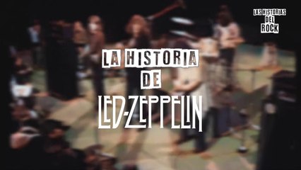 La Historia de Led Zeppelin | Las Historias Del Rock