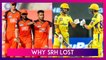 Sunrisers Hyderabad vs Chennai Super Kings IPL 2022: 3 Reasons Why SRH Lost