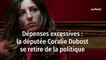 Dépenses excessives : la députée Coralie Dubost se retire de la politique