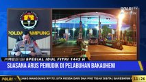 Live Dialog Bersama Kabid Humas Polda Lampung Terkait Suasana Arus Pemudik di Pelabuhan  Bakauheni