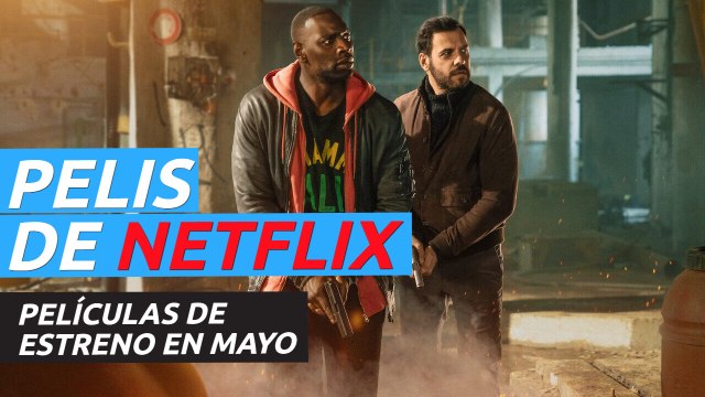 Películas de estreno en Netflix para mayo de 2022