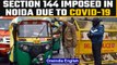 Noida authorizes impose section 144 as the Covid-19 cases rise |Oneindia News