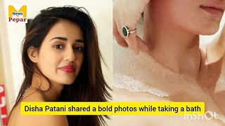Disha Patani shared a bold photos while taking a bath, see photos