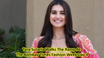 Tara Sutaria Walks The Ramp At The Bombay Times Fashion Week Day 4